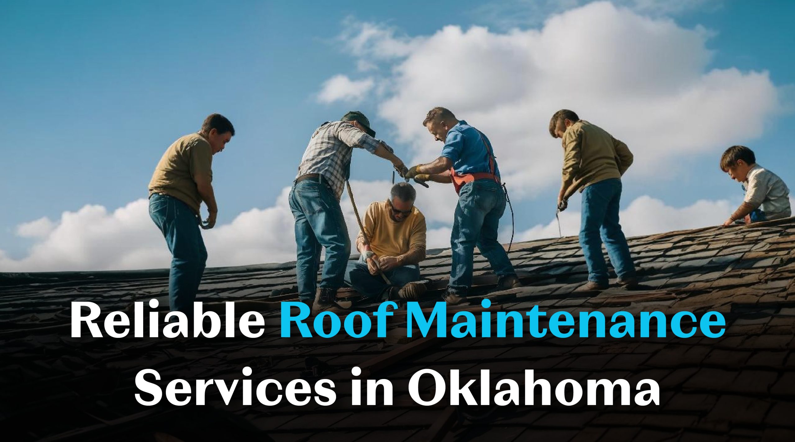 Roof maintenance services in Oklahoma